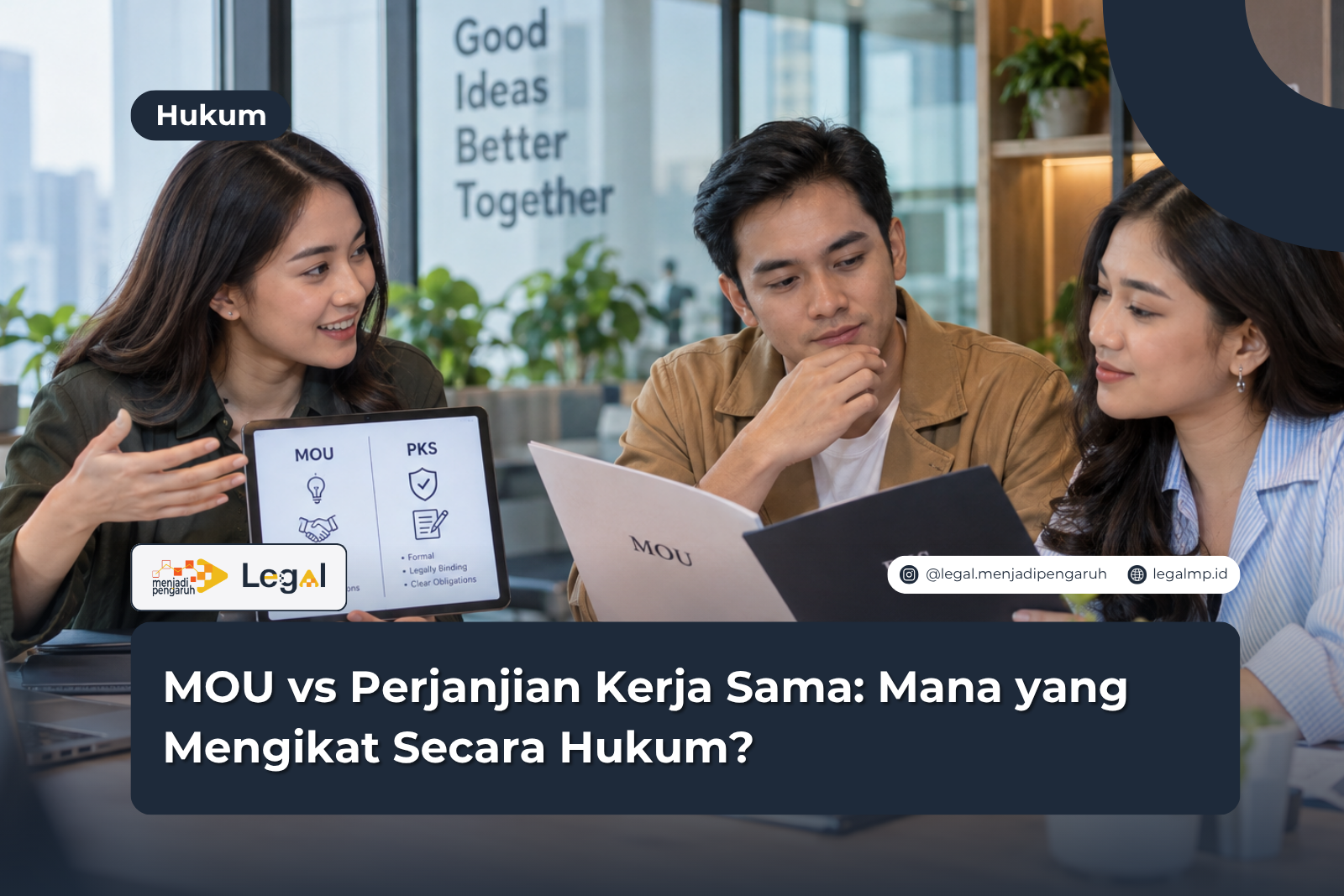 MOU vs Perjanjian Kerja Sama: Mana yang Mengikat Secara Hukum?