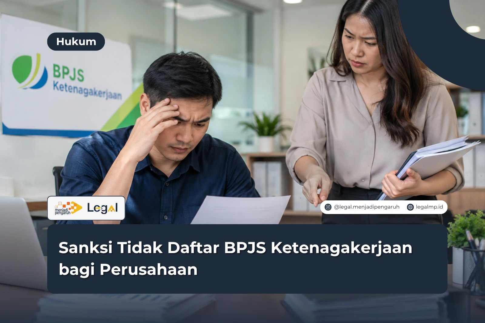 Sanksi Tidak Daftar BPJS Ketenagakerjaan bagi Perusahaan