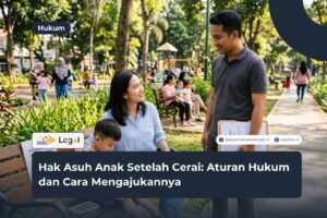 Hak Asuh Anak Setelah Cerai