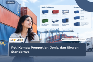 Peti Kemas: Pengertian, Jenis, dan Ukuran Standarnya