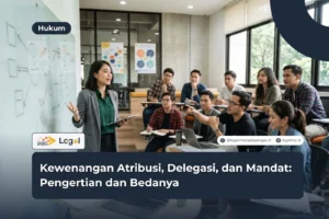 kewenangan atribusi delegasi mandat