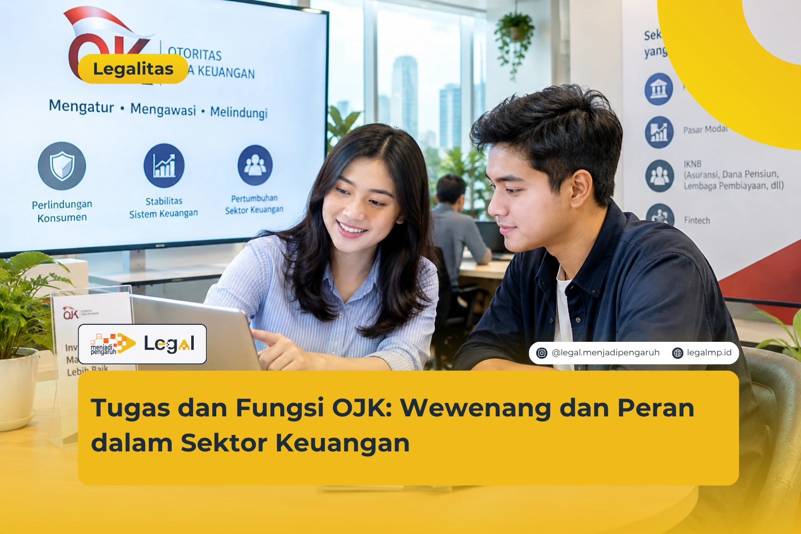 Tugas dan Fungsi OJK: Wewenang dan Peran dalam Sektor Keuangan